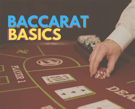 Baccarat Basics .